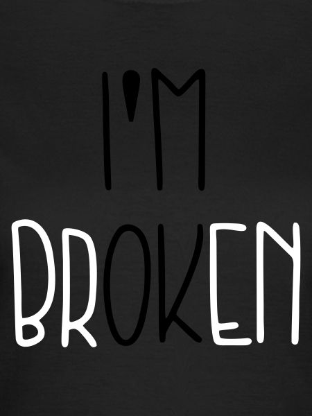I'm Broken