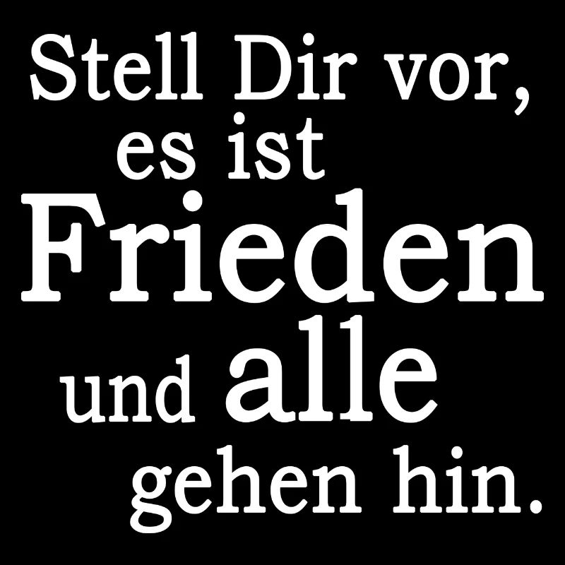 Stell Dir Vor FRIEDEN...