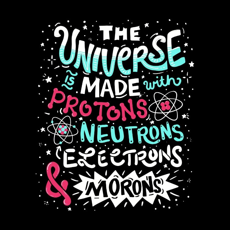 Univers drôle est faite avec des protons et Morons