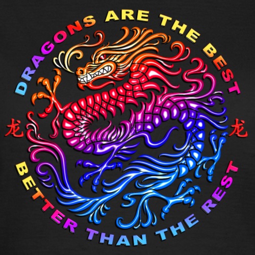 Dragons are the best, better than the rest - Vrouwen T-shirt