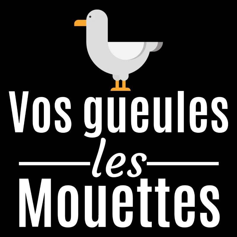 Vos gueules les mouettes