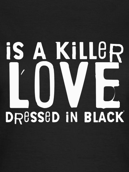 KÆRLIGHED ER EN Morder, der er klædt i sort t-shirt