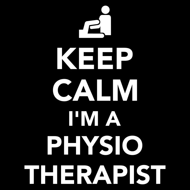 Keep calm I’m a physiotherapist