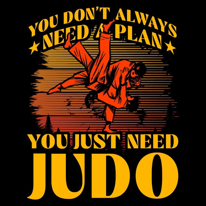 You don't always need a plan you just need Judo