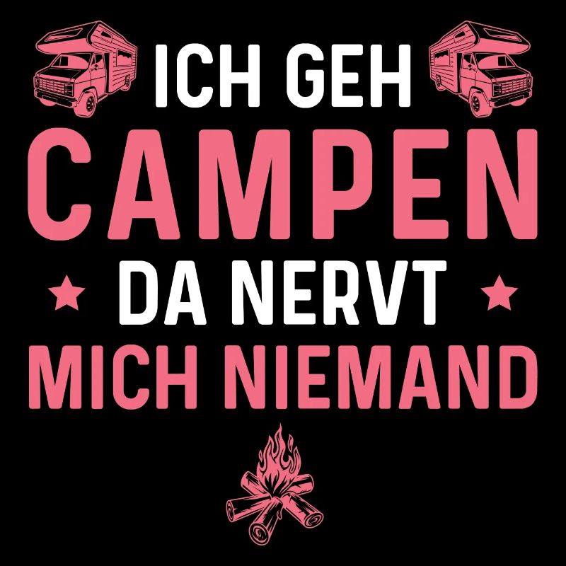 Camping Da nervt mich niemand Camperin