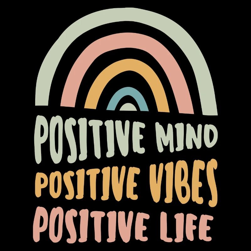 Positive Mind Positive Vibes Positives Leben