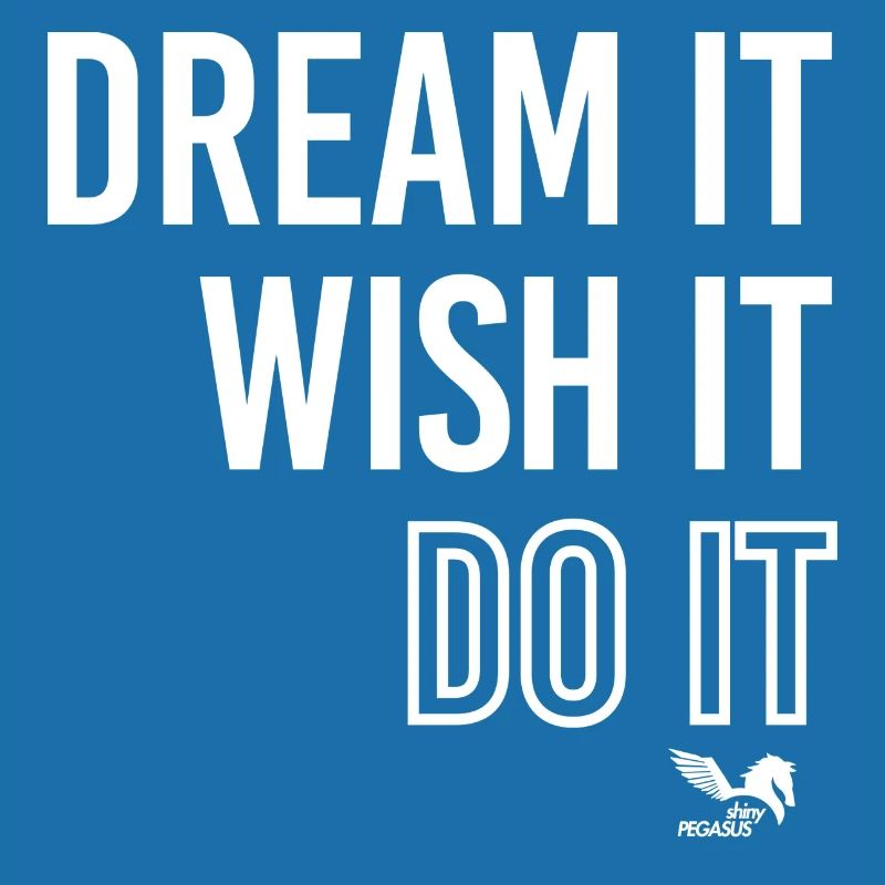 Dream it. Wish it. Do it! Nerd Geschenkidee Geek