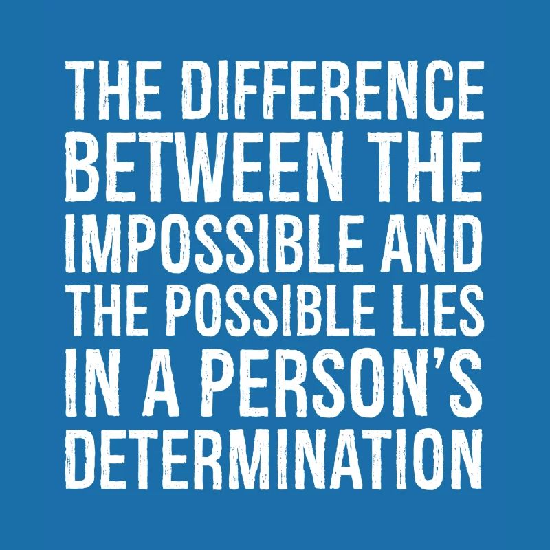 the difference between the impossible and the