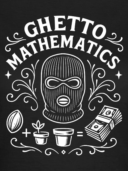 Ghetto Mathematics