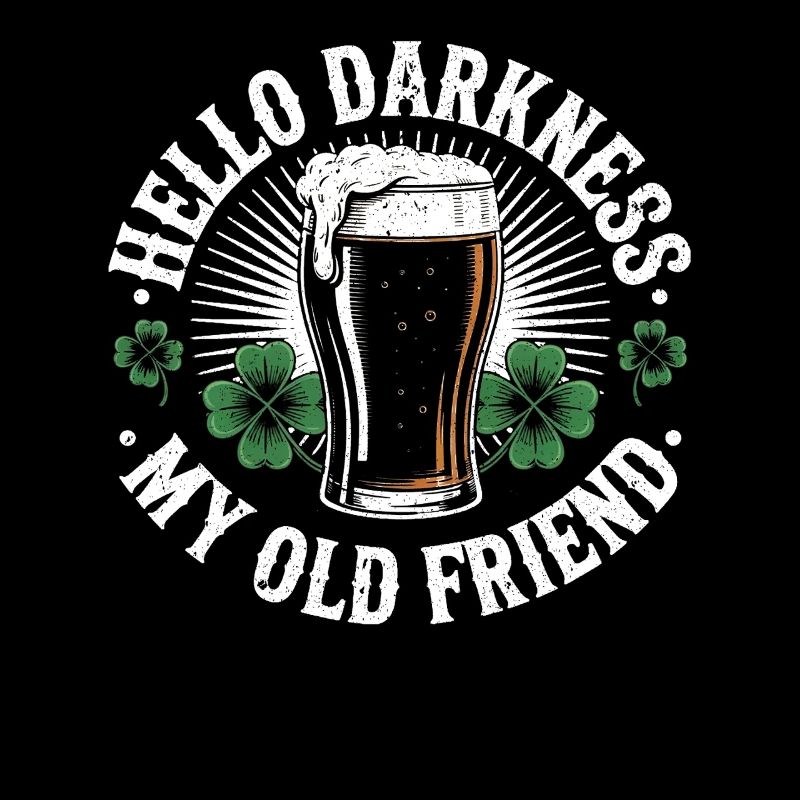 Hello Darkness My Old Friend Drinks Stout Beer