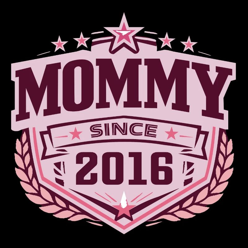 Mama seit 2016 – Stolze neue Mama Design