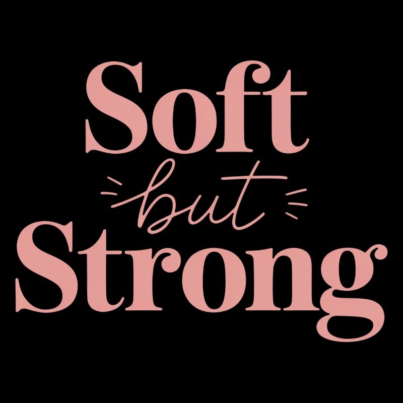 Soft but Strong – Pink Lettering