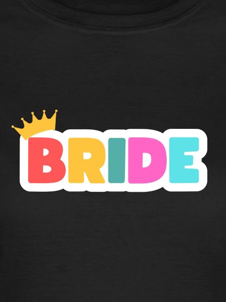 Team Bride! Customizable
