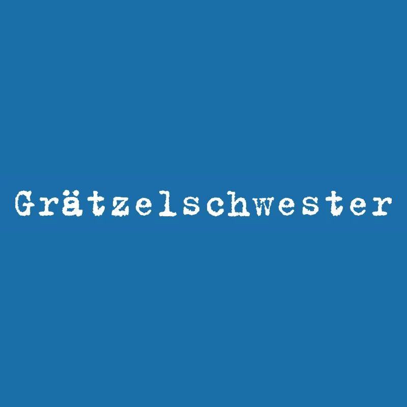 Grätzelschwester – Viennese dialect saying