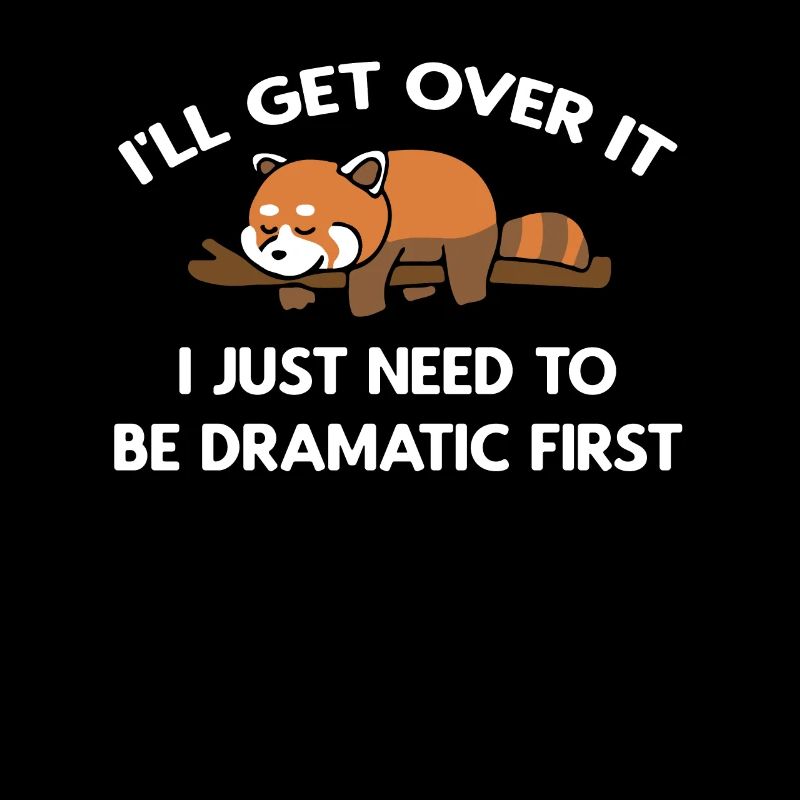 I'll Get Over It Red Panda