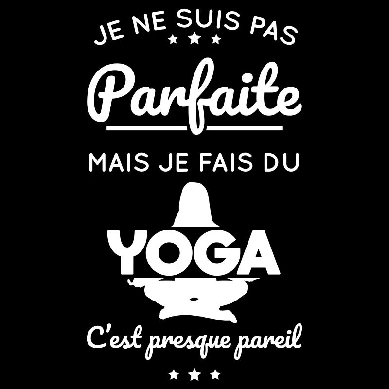 Je ne suis pas parfaite mais je fais du yoga