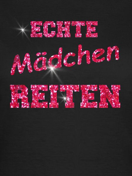 ECHTE MAeDCHEN reiten GLITZER