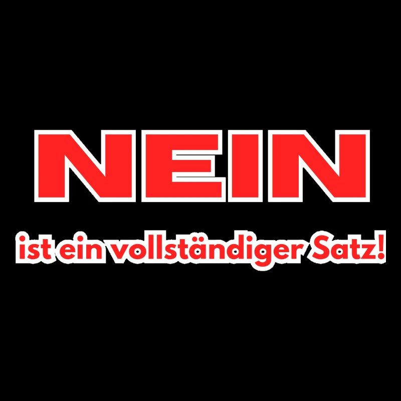 NEIN ist ein vollständiger Satz!