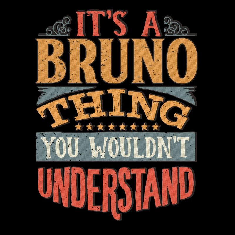C’est une chose Bruno que vous ne comprendriez pas - Bruno