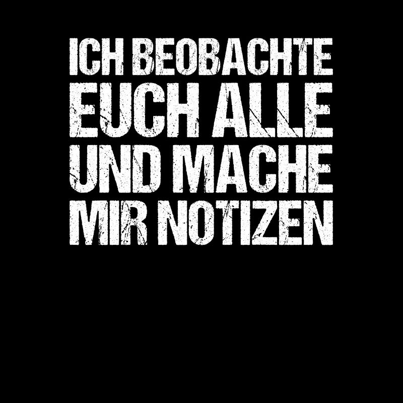 ICH BEOBACHTE EUCH ALLE