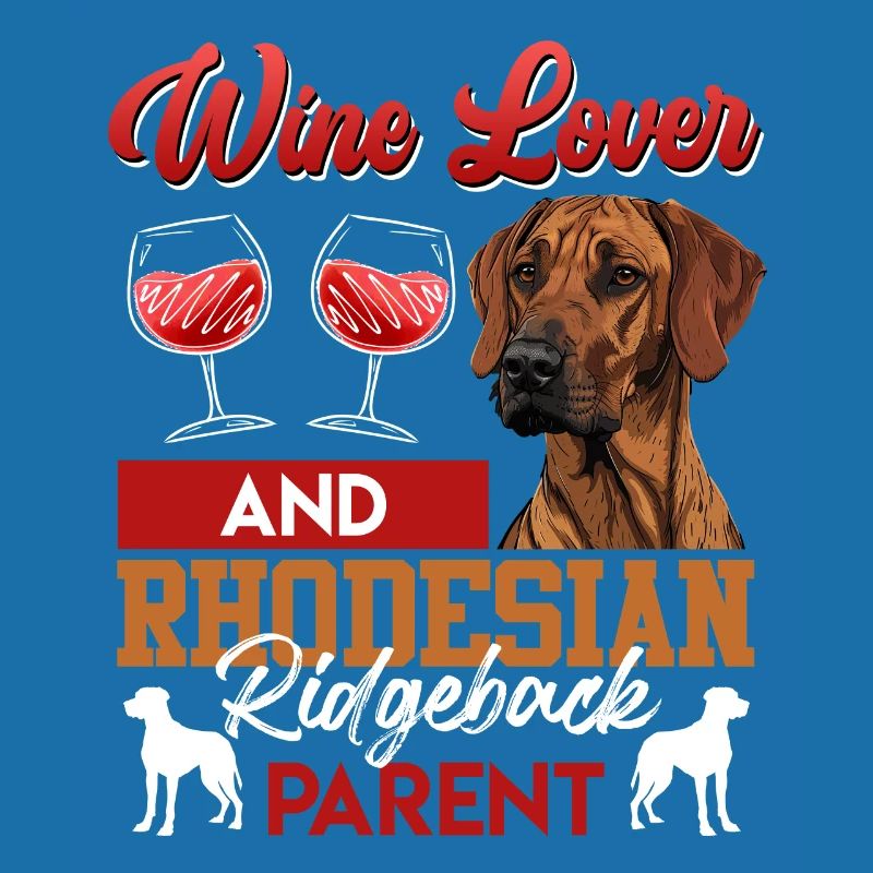Ridgeback WINE LOVER AND RHODESIAN RIDGEBACK