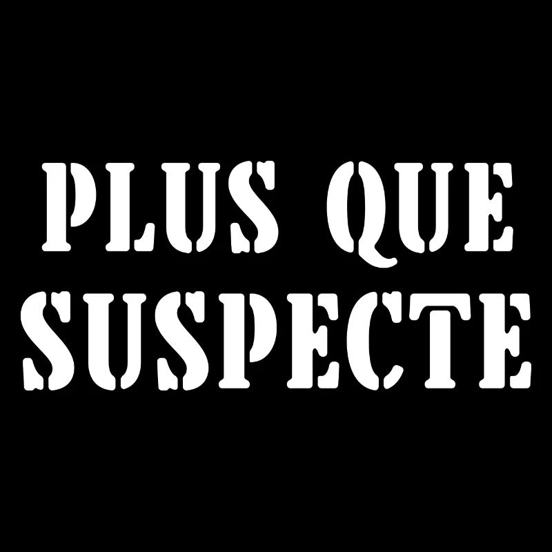 plus que suspecte