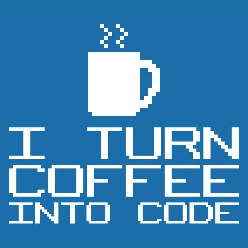 I Turn Coffee Into Code