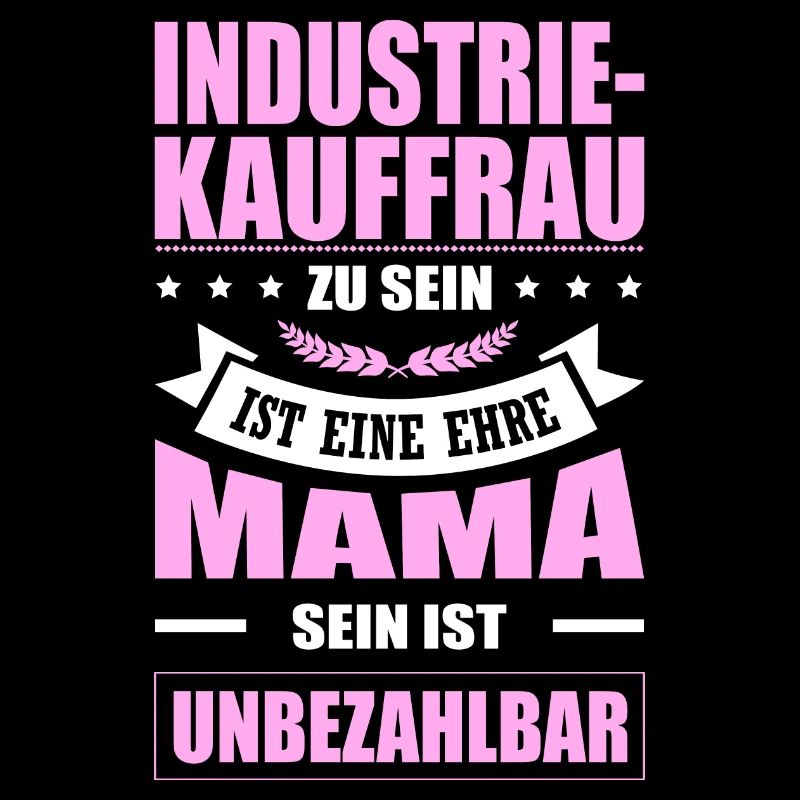 Industriekauffrau Sein Eine Ehre Mama Mutterschutz
