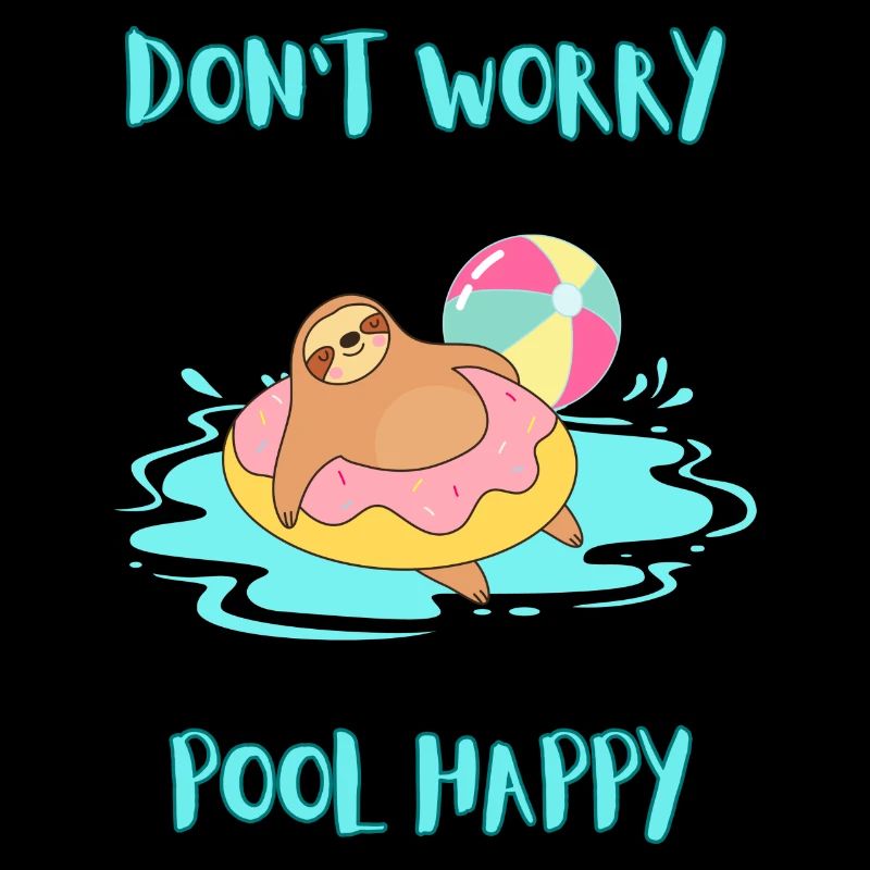 Sloth DON'T WORRY POOL HAPPY