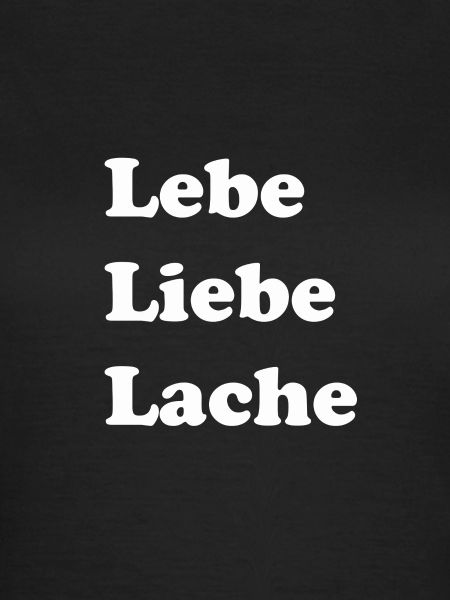 Lebe Liebe Lache