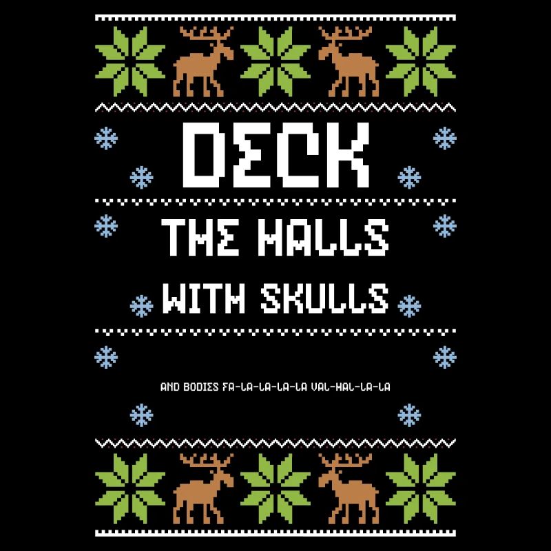 Deck The Halls With Skulls And B...