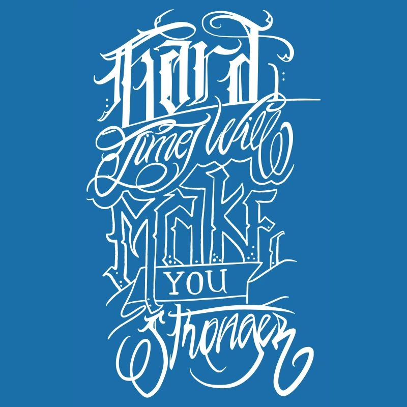 Les temps difficiles vous rendent plus fort - White Vector