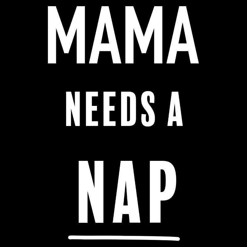 Mama needs a Nap