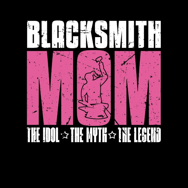 Blacksmith Mom The Idol The Myth The Ironworker