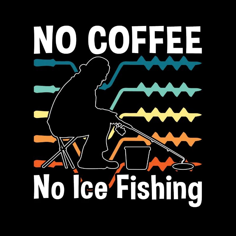 Pêcheur sur glace, Pas de café, Pas de pêcheurs, Amateur de café