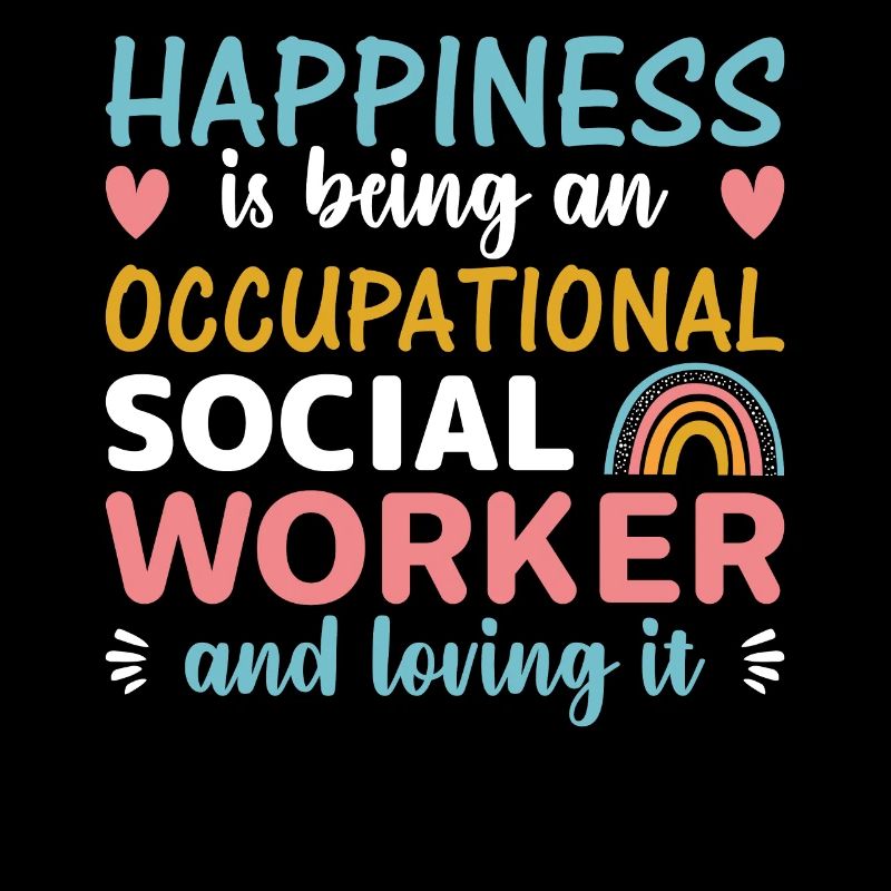 Happiness Is Being A Occupational Worker