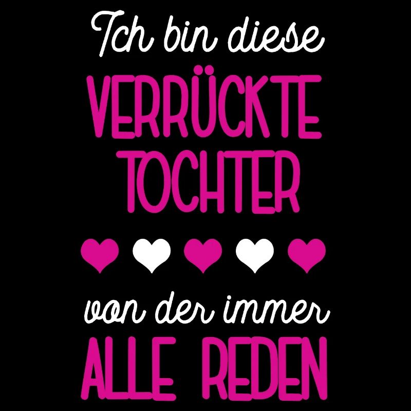 Tochter Spruch Stieftochter Verrücktes Einzelkind