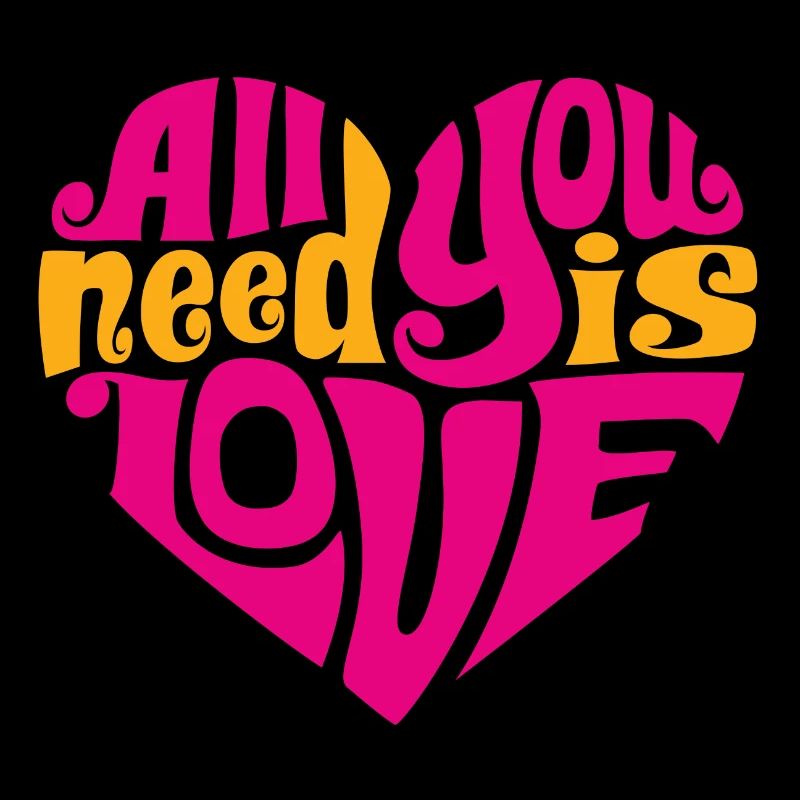 Tout ce dont tu as besoin c'est de l'amour
