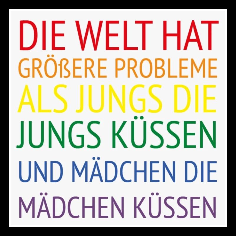 Die Welt hat größere Probleme als...