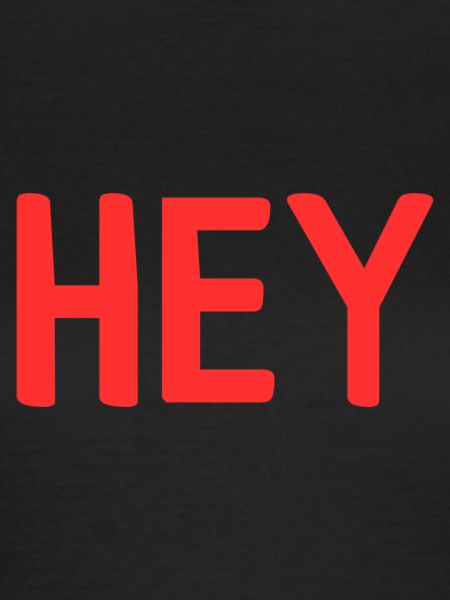 Hey