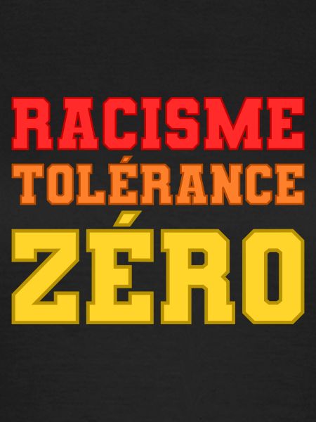 Racisme, tolérance zéro