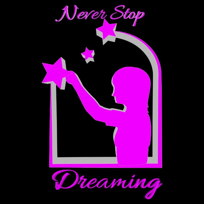 Never Stop Dreaming
