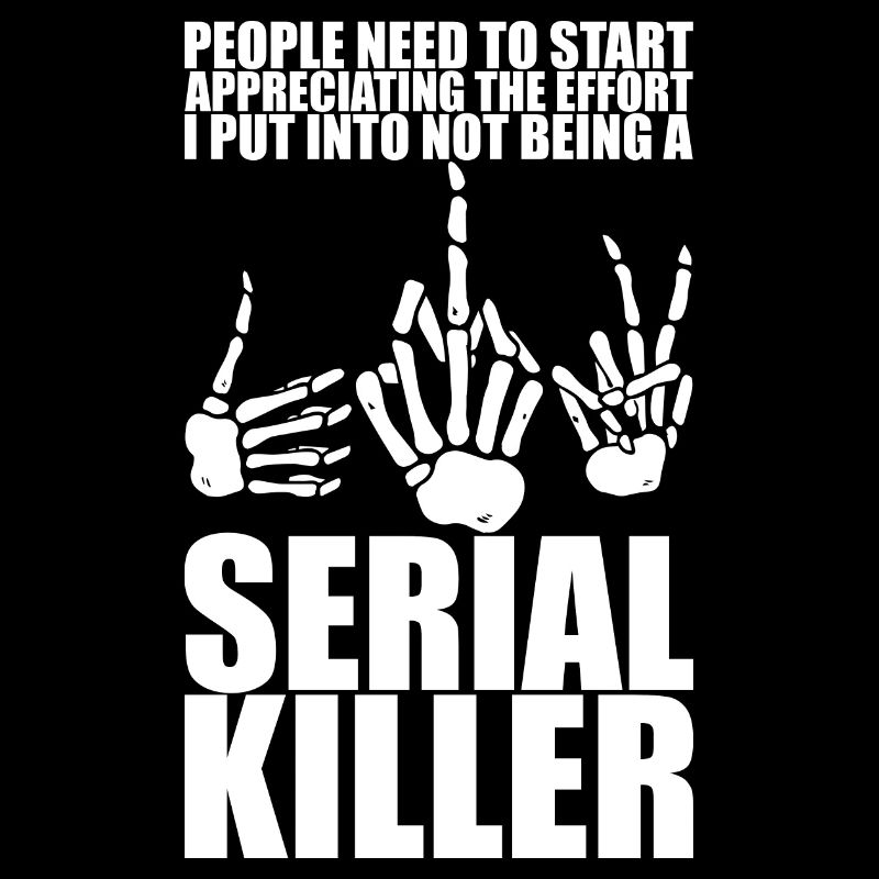 The Effort I Put Into Not Being A Serial Killer 3