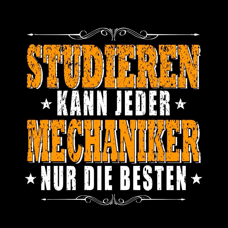 Studieren kann Jeder Mechaniker
