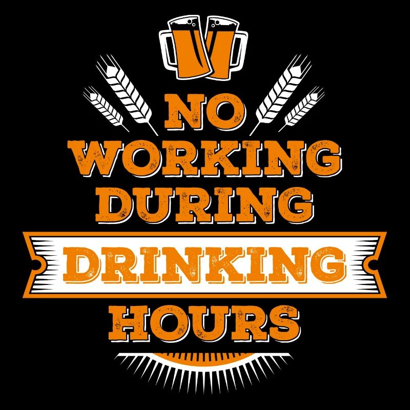 no working during drinking hour Freizeit Bierpause