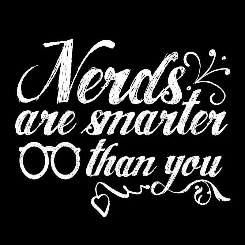 Nerds sont intelligents nerds sont plus intelligents que vous