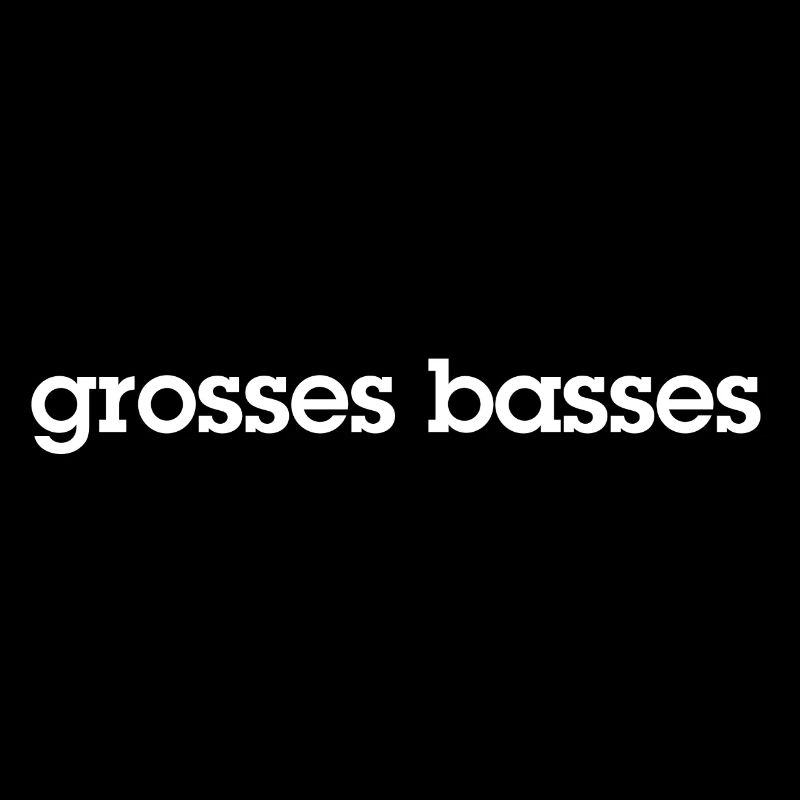 grosses basses