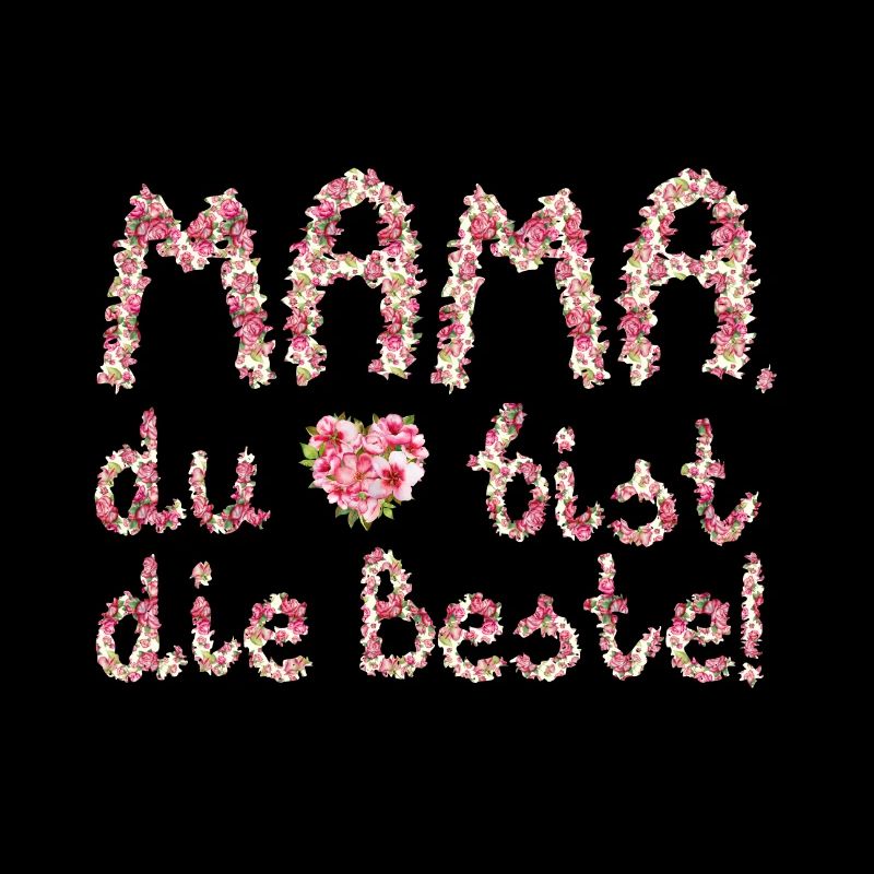 Mama, du bist die Beste!
