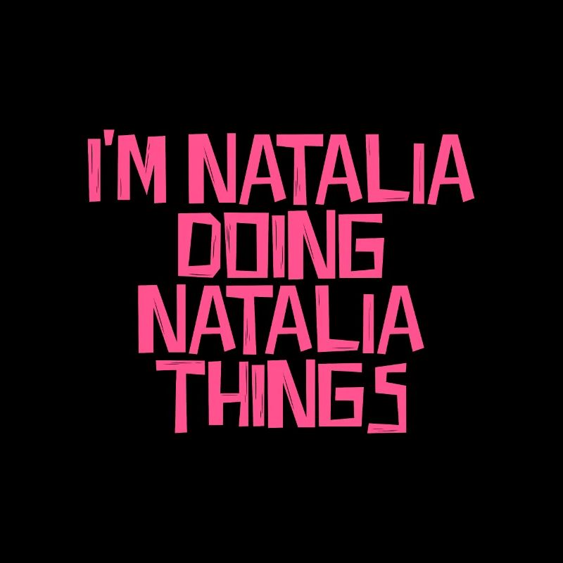 I'm Natalia doing Natalia things