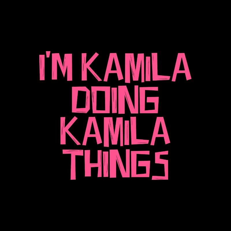 I'm Kamila doing Kamila things